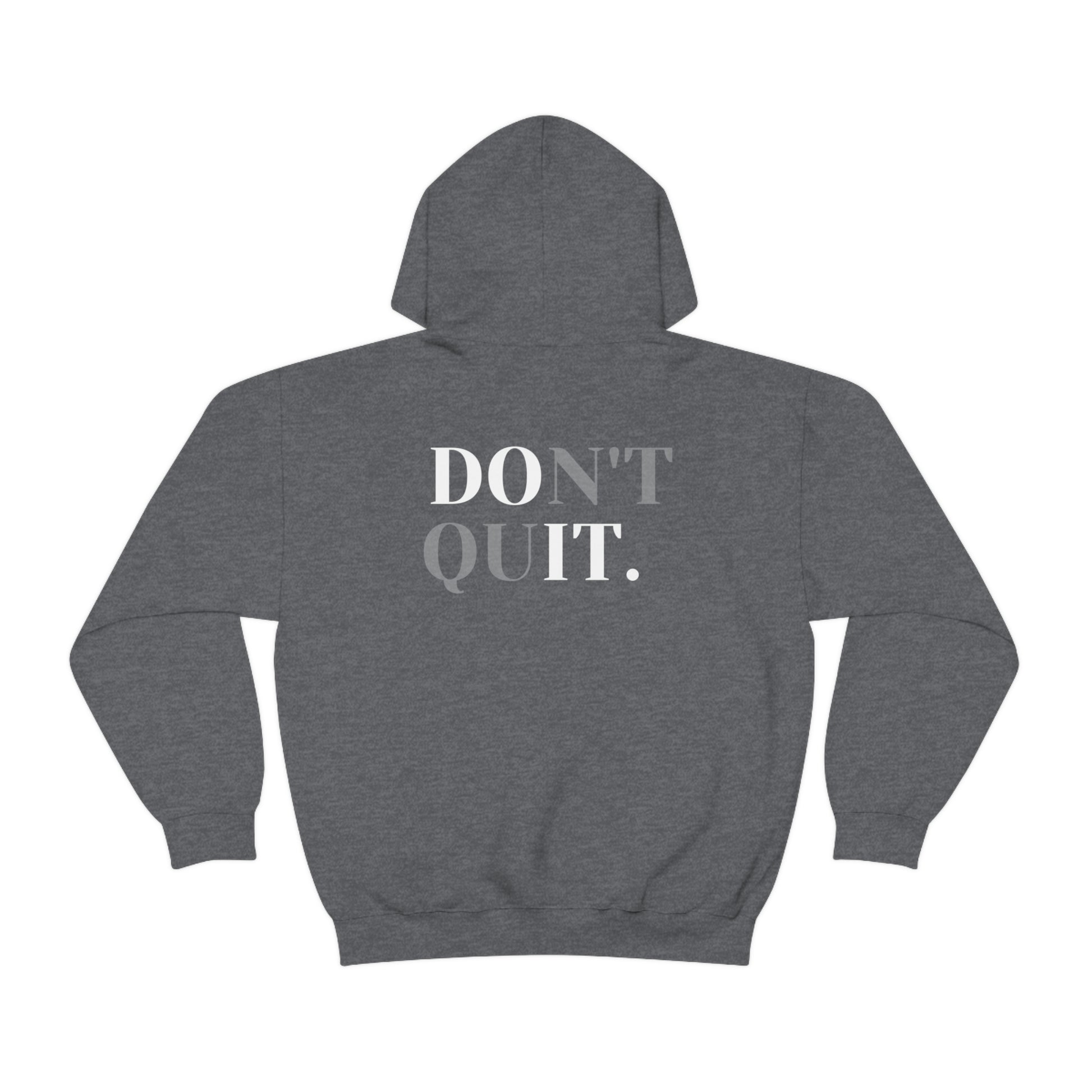 don't quit hoodie