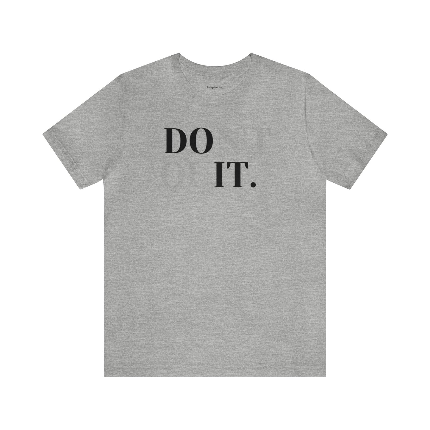 Do It - Don't Quit T-shirt